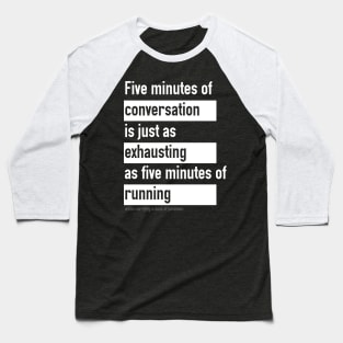 Five Minutes of Conversation Baseball T-Shirt